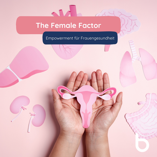 The Female Factor: Empowerment für Frauengesundheit